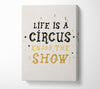 Life Is A Circus Canvas Wall Art