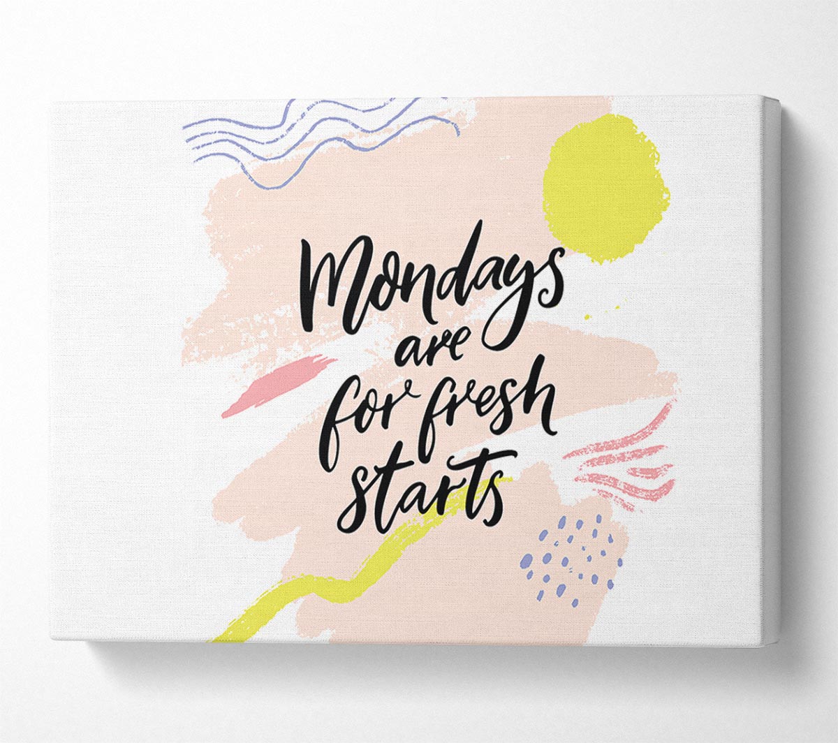 Mondays Are For Fresh Starts Canvas Wall Art