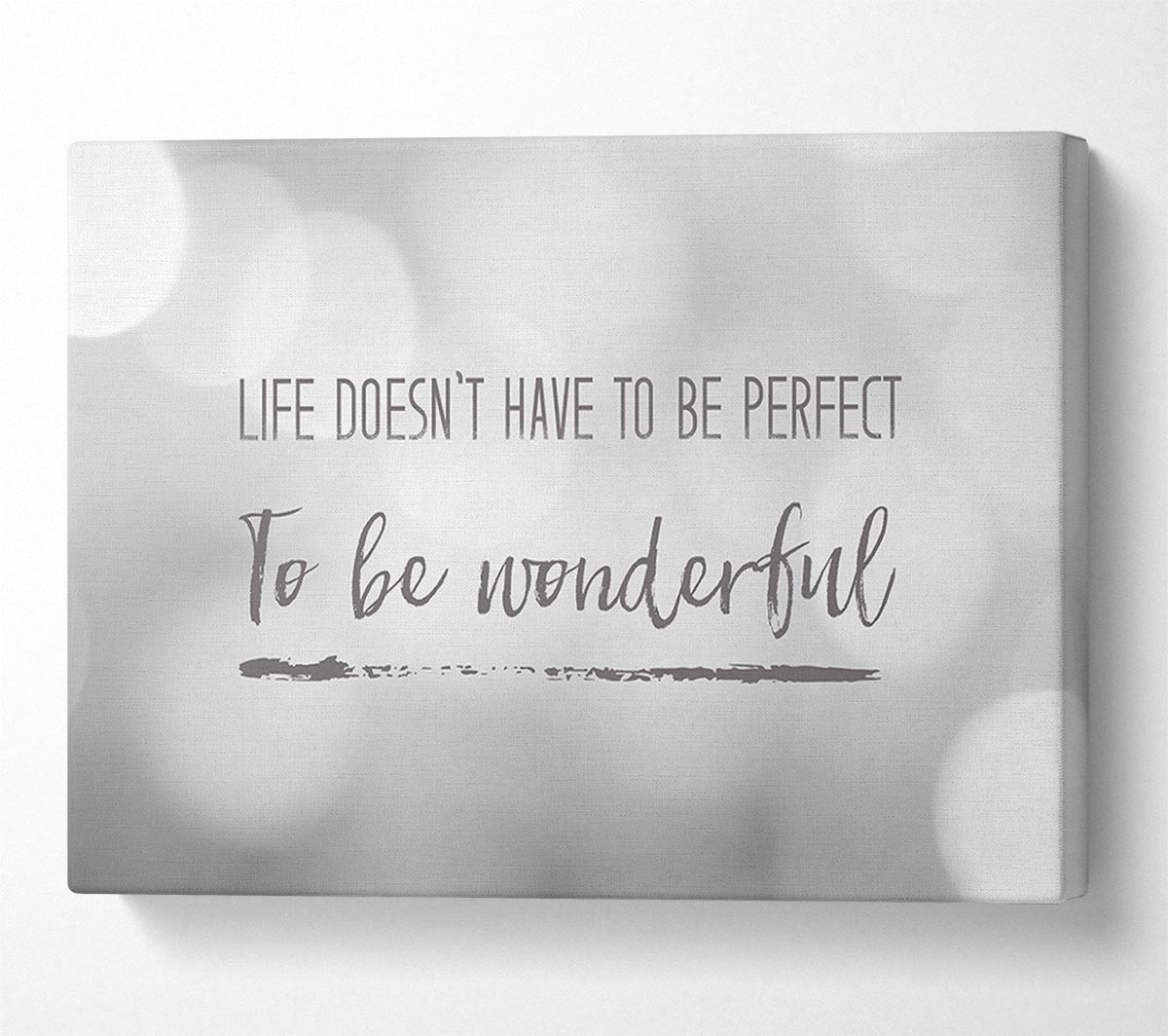 Life doesnt have to be perfect to be wonderul Canvas Wall Art