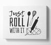 Just Roll With It Canvas Wall Art