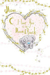 Me to You Hand Made Mother's Day Card - Mum I Love You to The Moon and Back