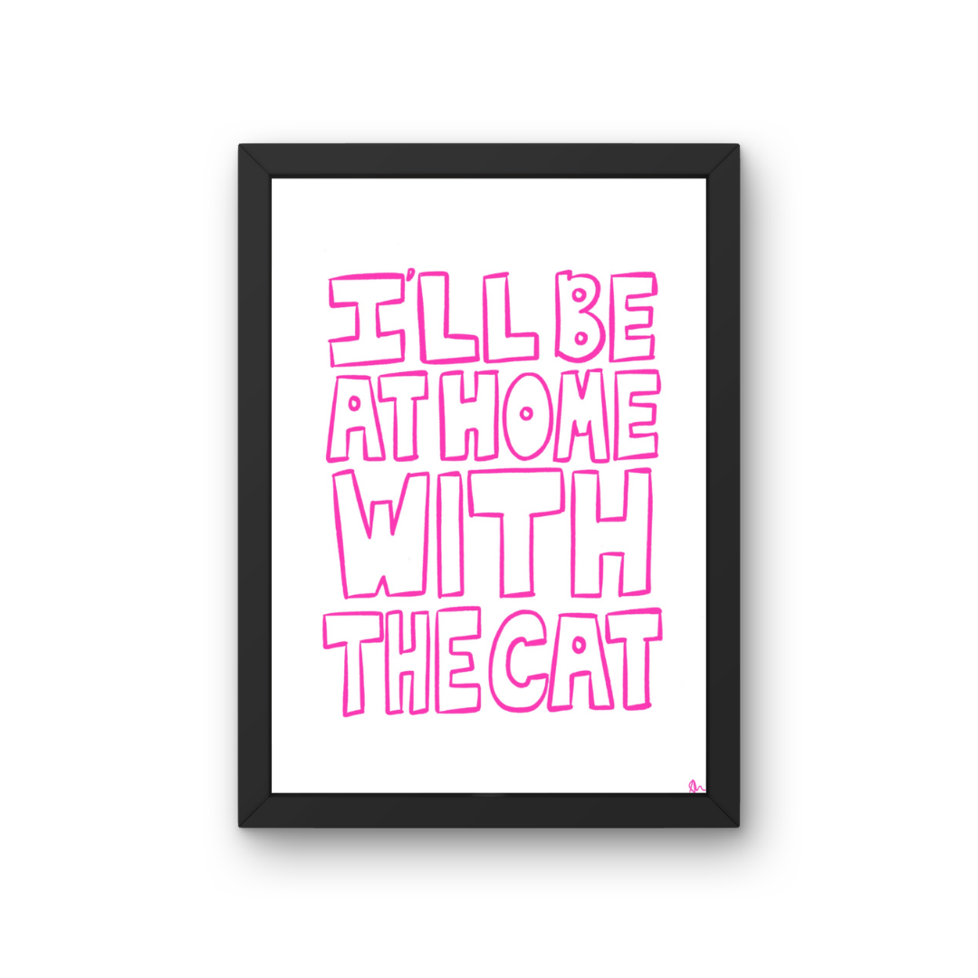 I'll Be At Home With The Cat | Pink Cute Minimalist Pet Print Poster
