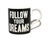 Follow Your Dreams Words Of Wisdom Fine China Mug