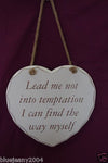 Heart Plaque Large Shabby Chic Heart Lead Me Not Into Temptation I Can Find It Myself