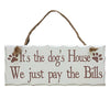 Rectangular Shabby Chic White Wooden Wall Plaque / Sign on rope - for cat, dog, pet lovers (It's the dog's House We just pay the Bills)