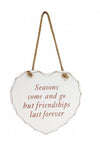 Shabby & Chic Cream Hanging Heart - Seasons Come and Go but Friendships Last Forever
