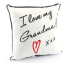 I Love My Grandma Black and White Novelty Embroidered Cushion