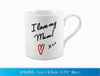 I Love My Mum   Mug