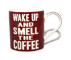 Wake Up And Smell The Coffee Words Of Wisdom Fine China Mug