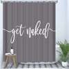 Eleroye 72 x 72 inches Shower Curtain Funny Cute Get Naked Fashionable Grey Background White Words Water Soap Machine Washable Fabric Bathroom Decor