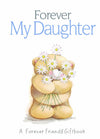 Forever My Daughter (Forever Friends)  giftbook