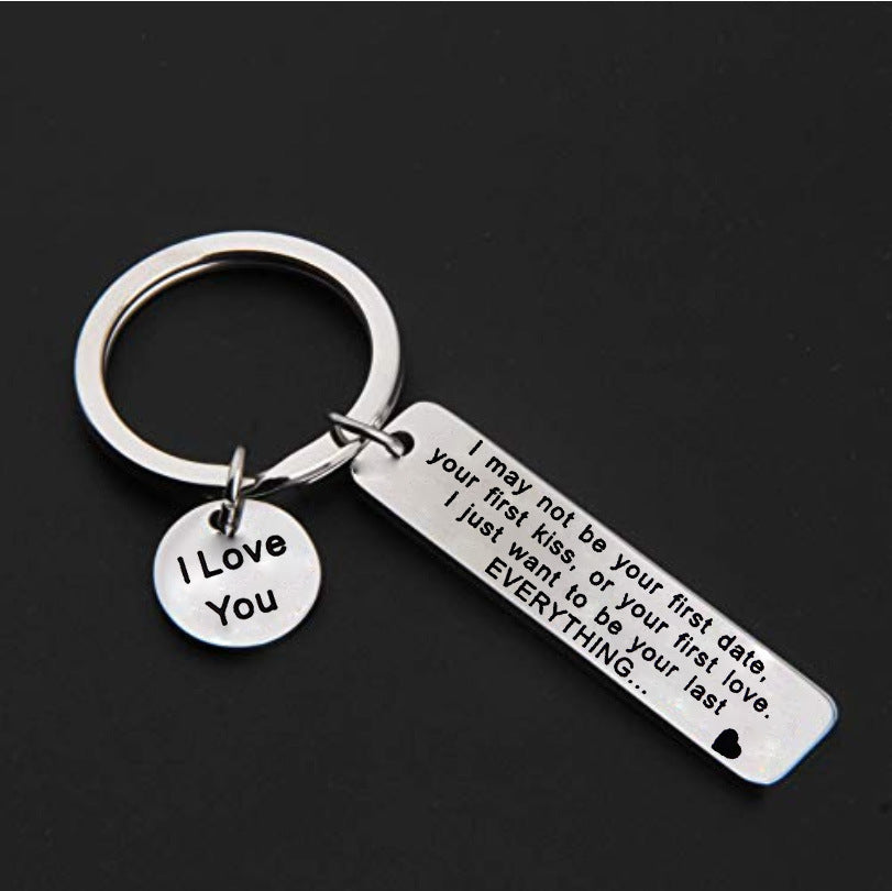 Valentine's Day Gift I May Not Be Your Firat Date Stainless Steel Key Ring
