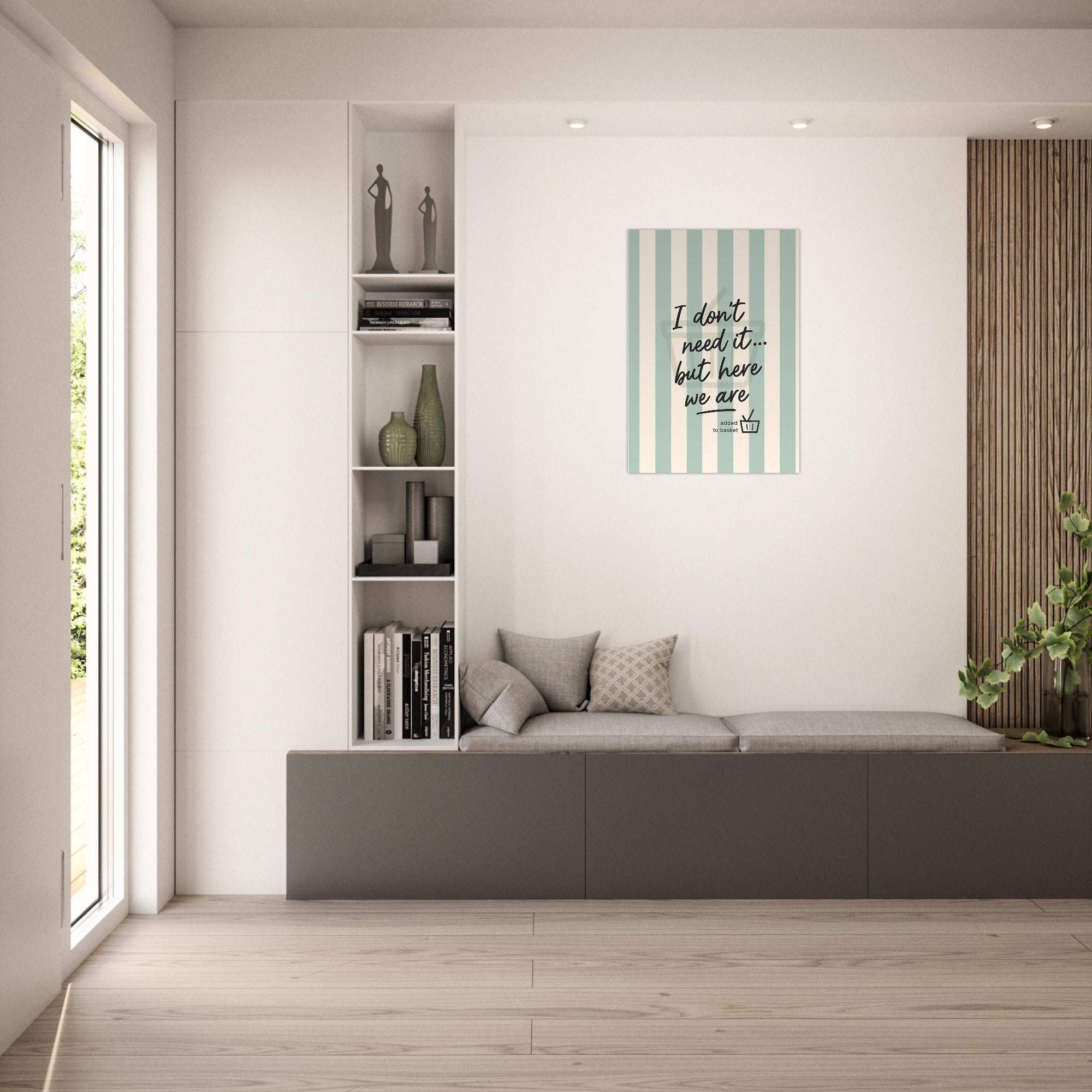 I Don’t Need It But Here We Are – Inspirational Wall Art Poster – Motivational Home Decor