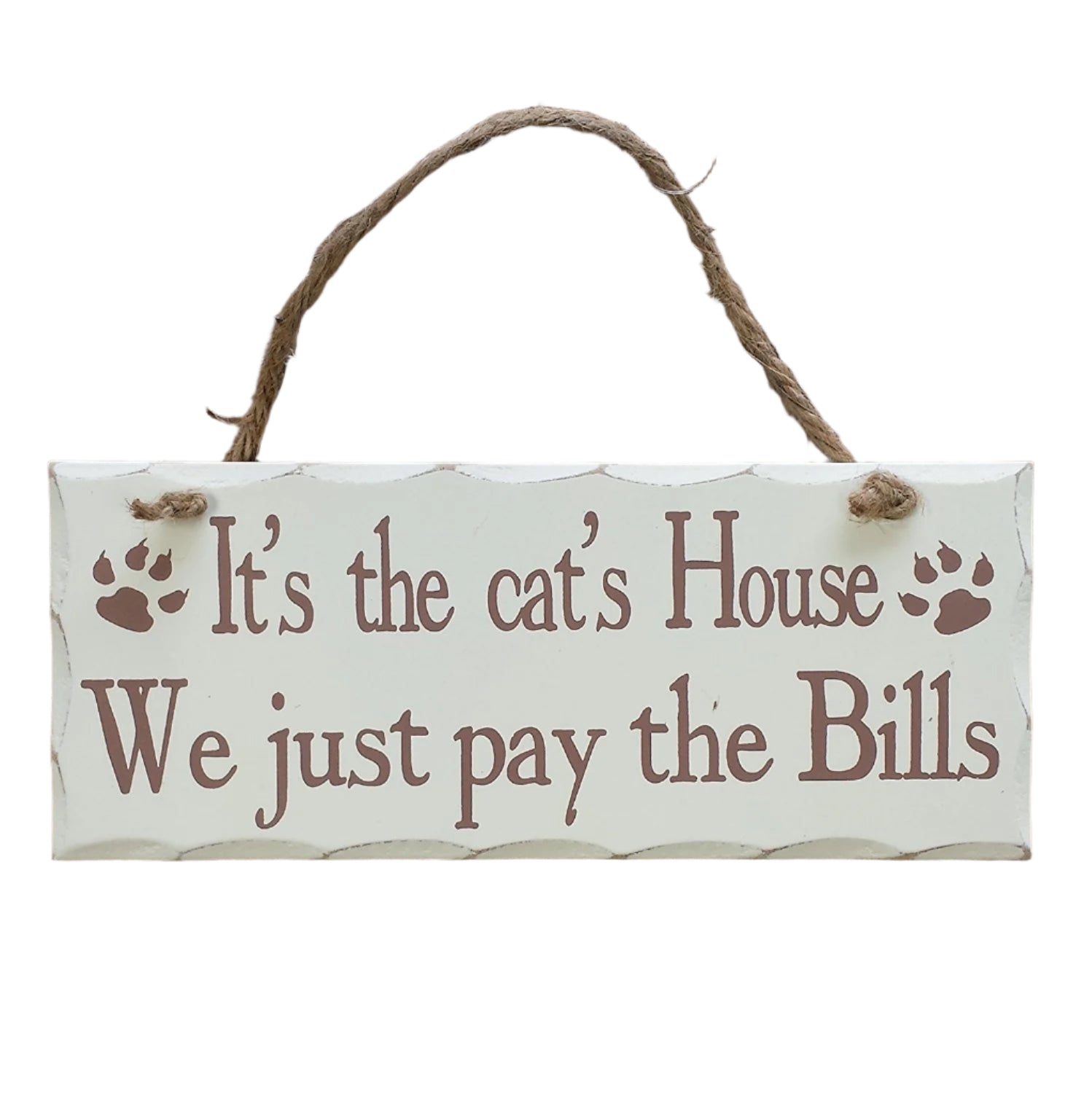 Rectangular Shabby Chic White Wooden Wall Plaque / Sign on rope - for cat, dog, pet lovers (It's the cat's House We just pay the Bills)