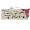 small Wooden Wall Plaque / Sign with Red Gingham Bow and Wire (No outfit is Complete without CAT Hair)