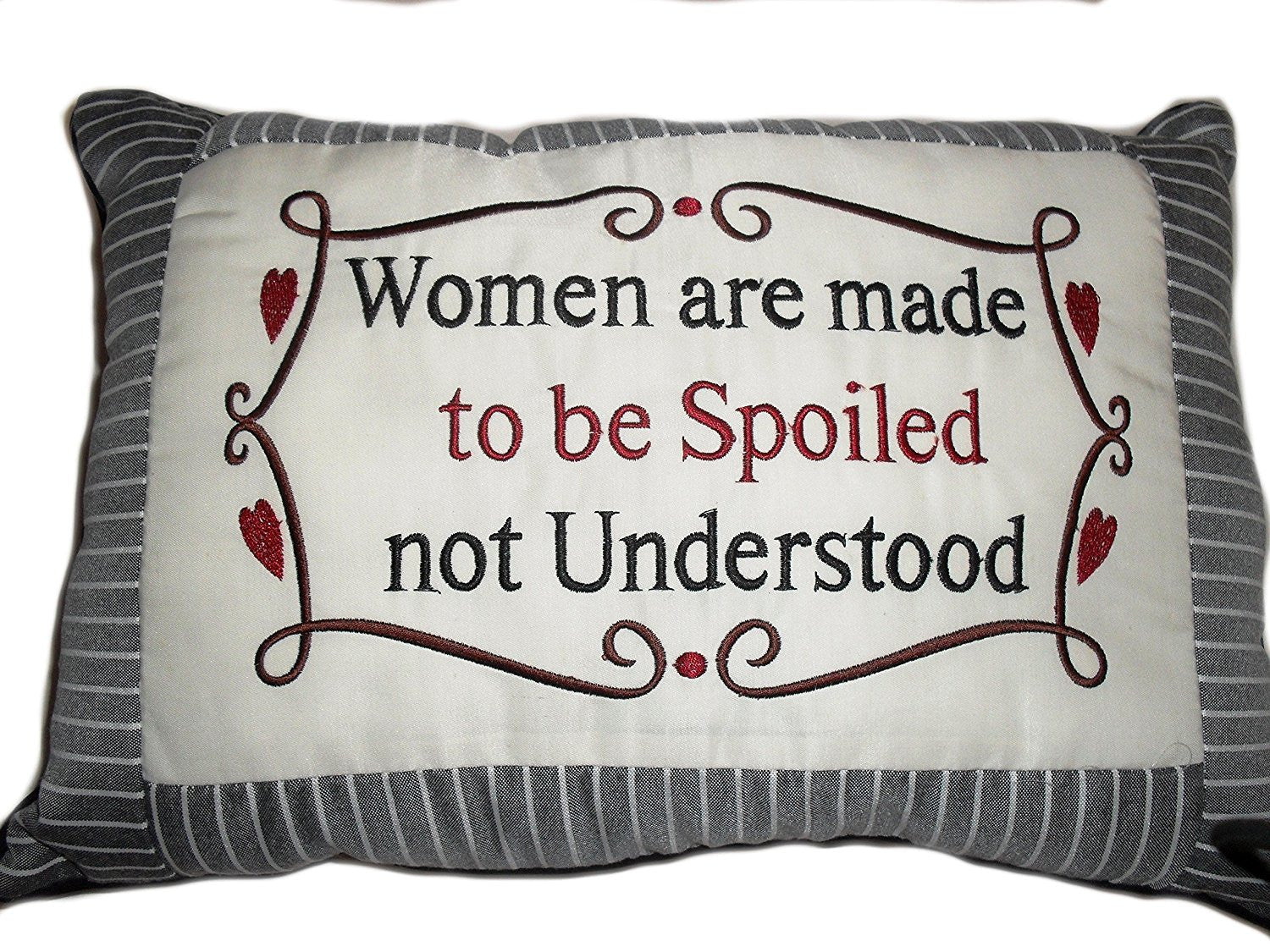 Women are Made To Be Spoiled, Not Understood Funny Decorative Cushion