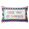 Funny Needlepoint Pillow – Good Vibes or Good Byes
