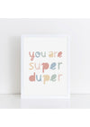 You Are Super Duper Print