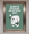 Always Stocked Bathroom Quote Framed Poster - Zestio