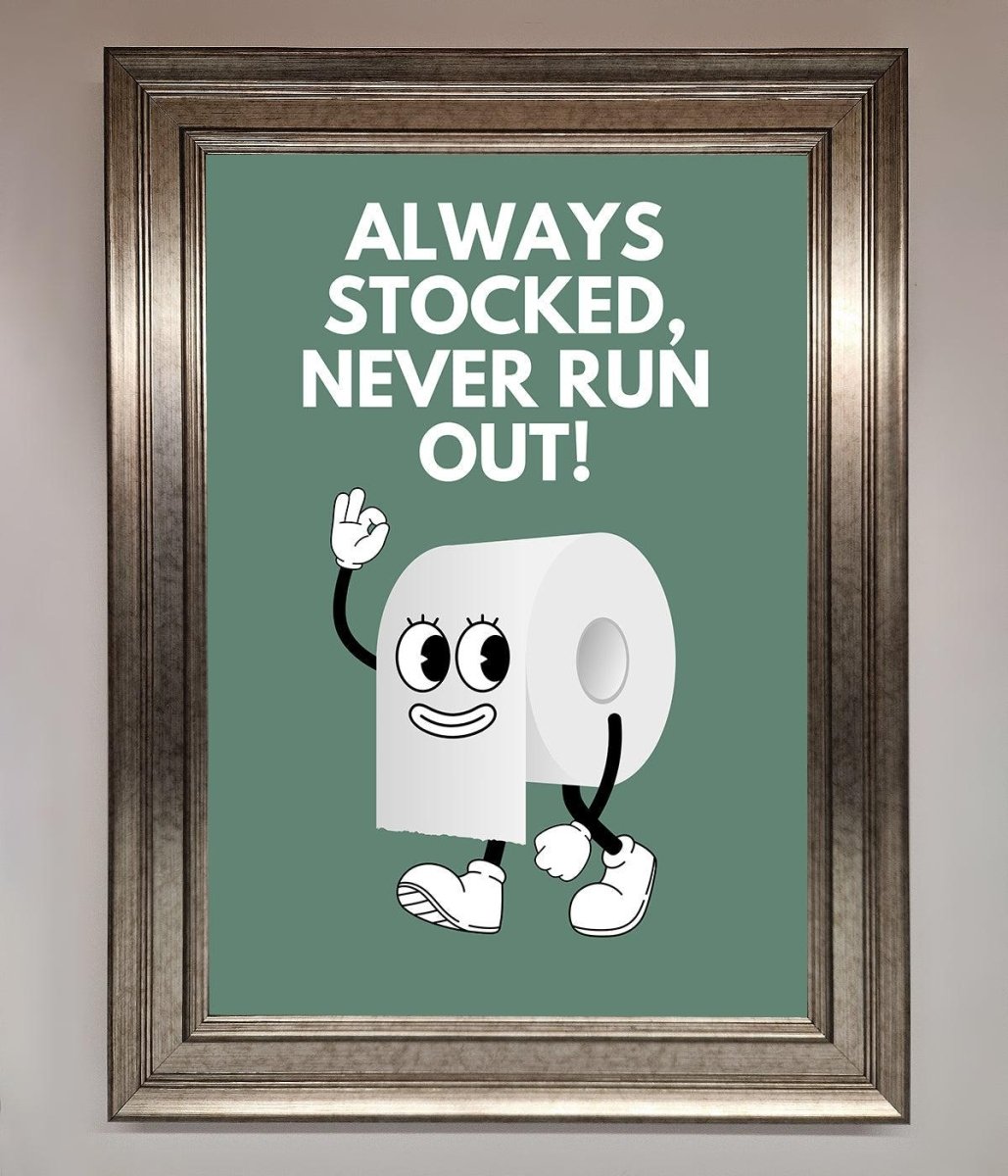 Always Stocked Bathroom Quote Framed Poster - Zestio