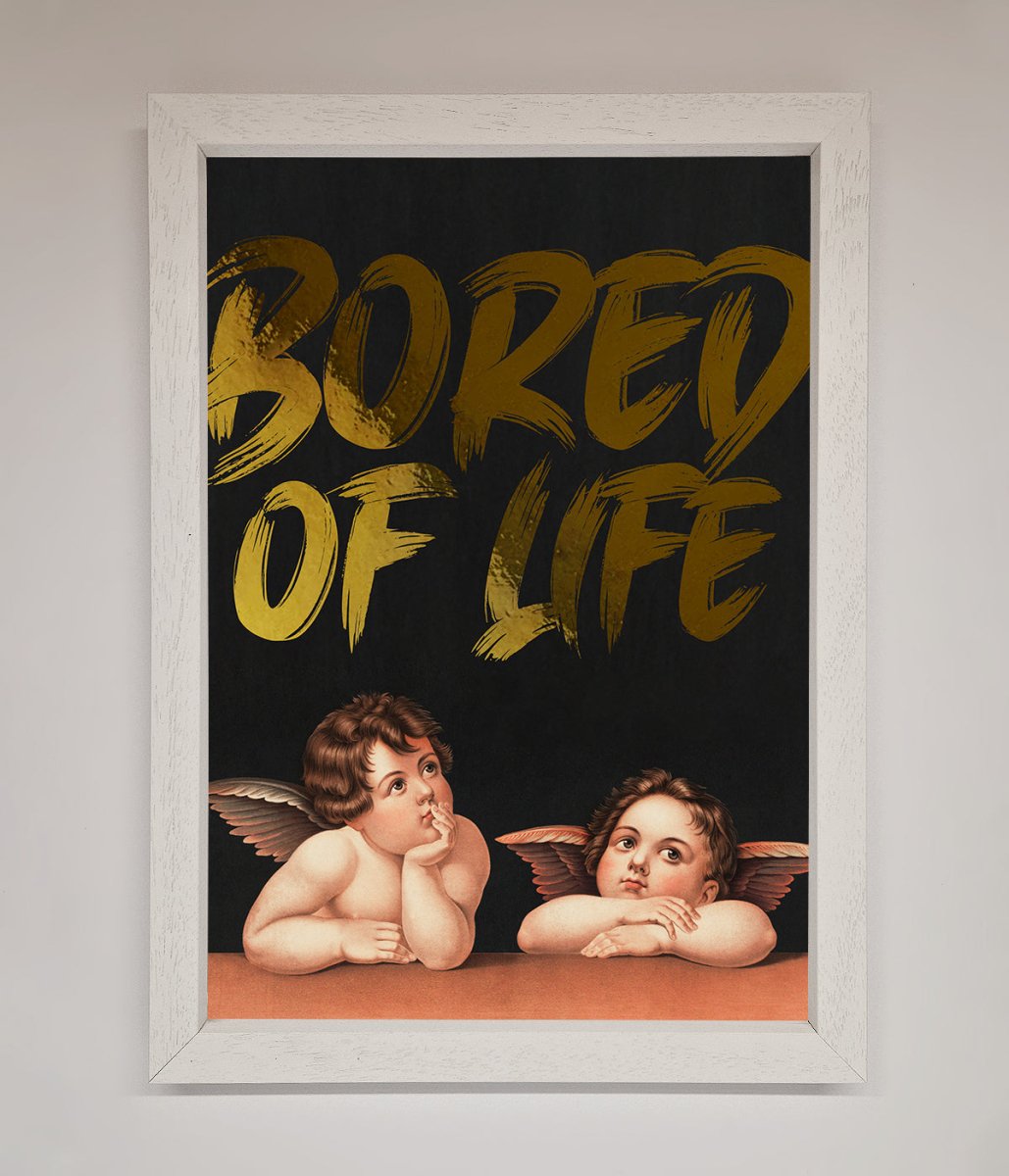 Bored Of Life Foil Print - Zestio