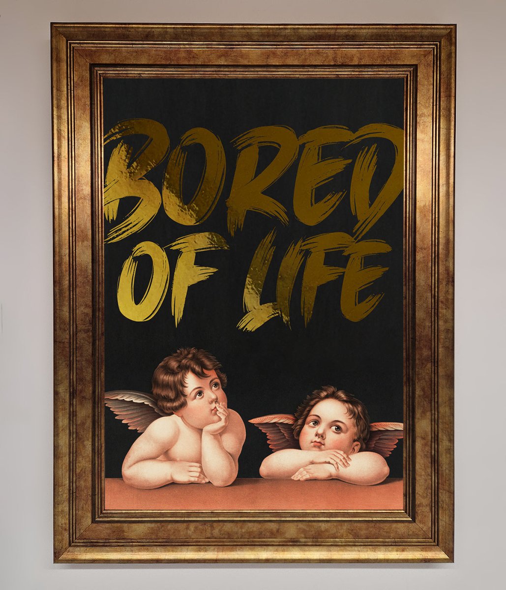 Bored Of Life Foil Print - Zestio