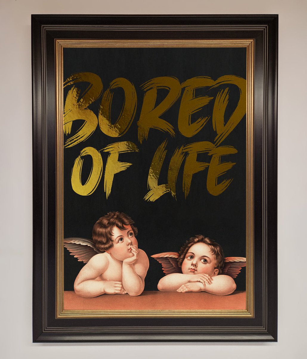 Bored Of Life Foil Print - Zestio