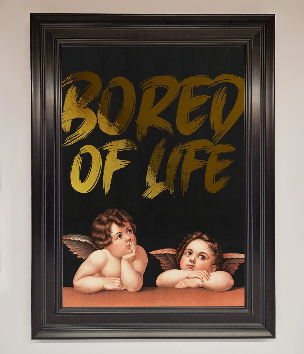 Bored Of Life Foil Print - Zestio