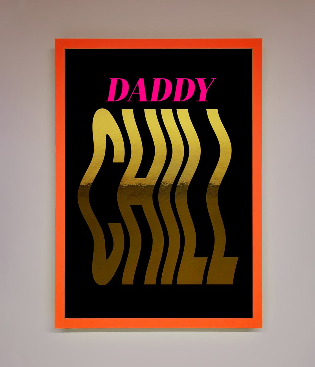 Daddy Chill Foil Print - Zestio