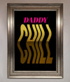 Daddy Chill Foil Print - Zestio