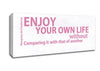Famous Quote Enjoy Your Own Life Pink Canvas Wall Art - Zestio