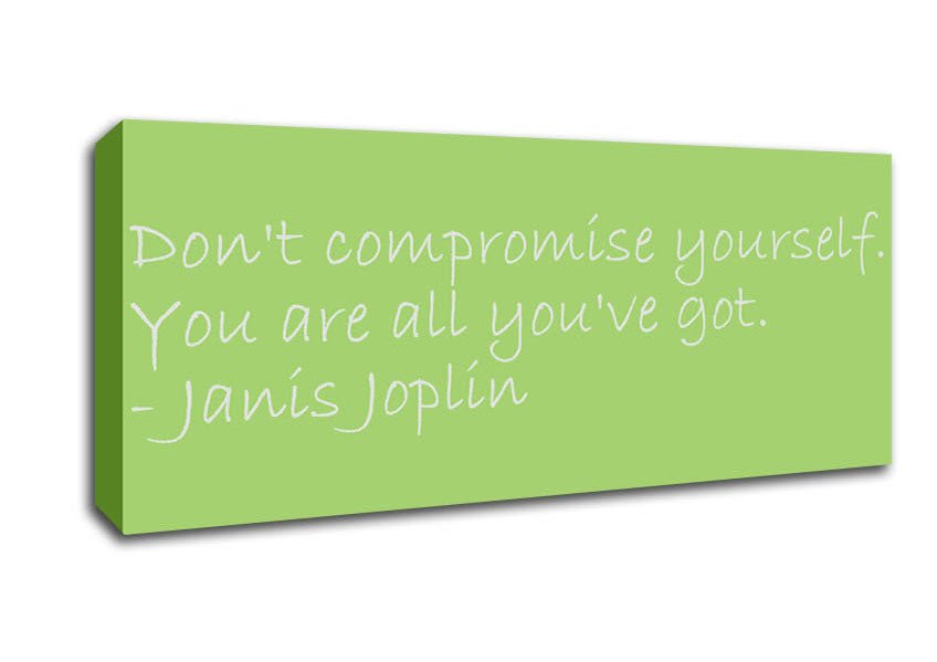 Famous Quote Janis Joplin Dont Compromise Yourself Lime Green Canvas Wall Art - Zestio