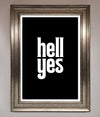 Hell Yes Framed Print - Zestio