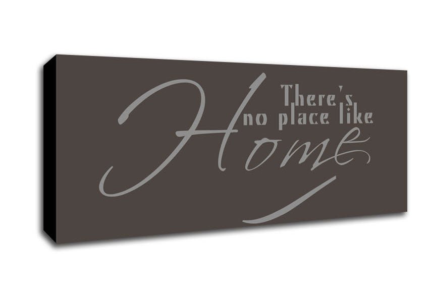 Home Quote Theres No Place Like Home Chocolate Canvas Wall Art - Zestio