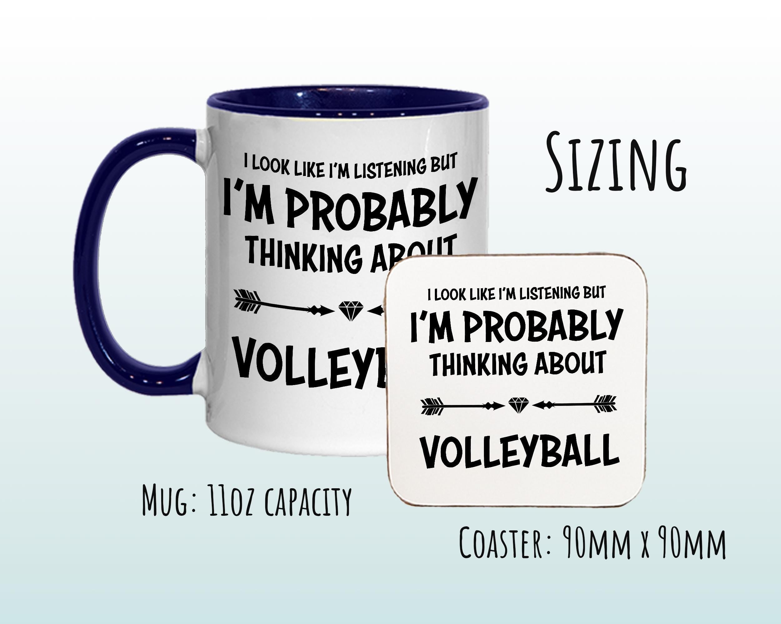I'm Probably Thinking About Volleyball Mug Gift 11oz Coffee Mug Gift For Volleyball Team Player Coach Gift For Him Her MG0280