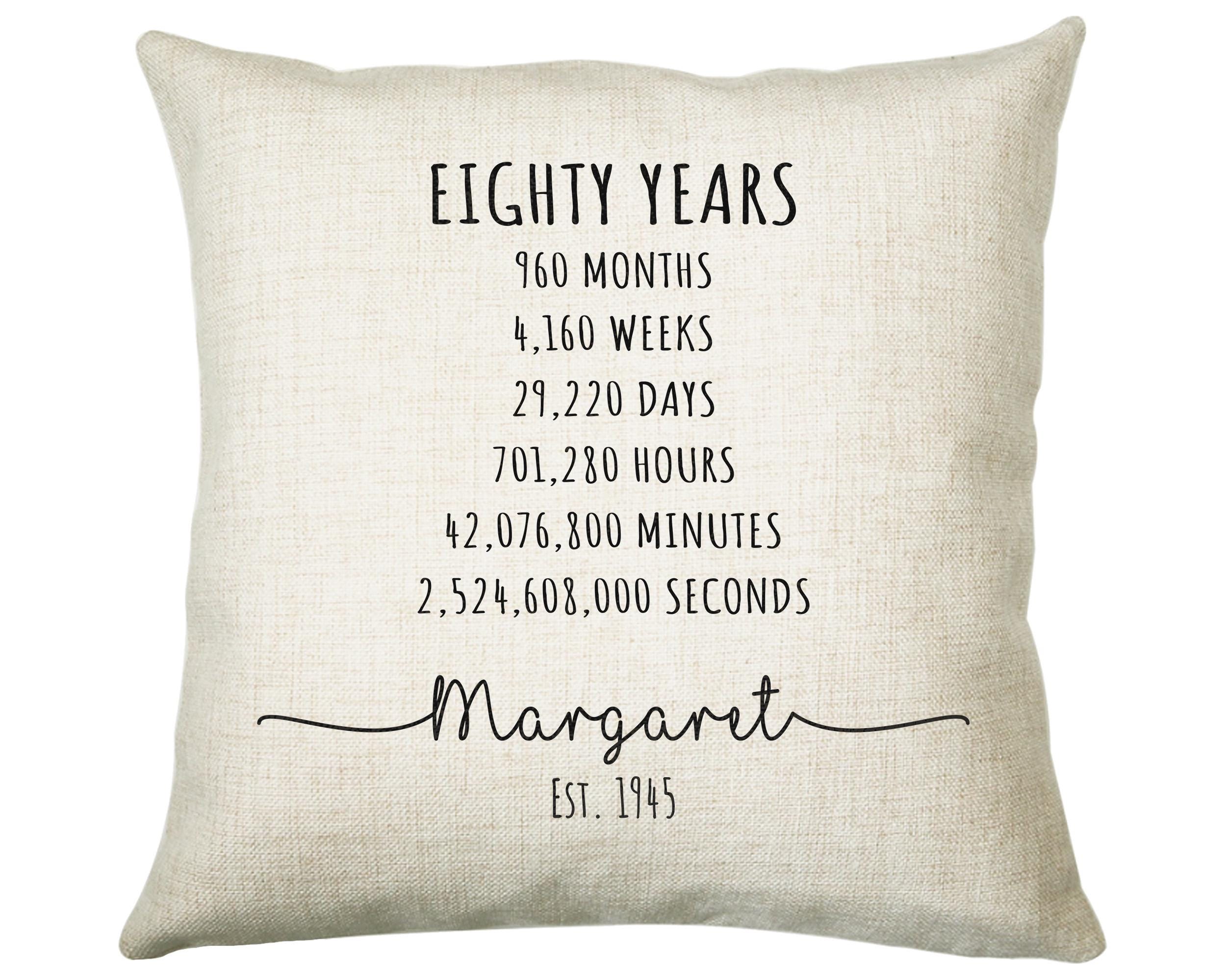 80th Birthday Gift for Women - Personalised Birthday Cushion Age 80 Gift for Her Ladies Years Months Weeks Design Mum Nan Eighty BNE80C