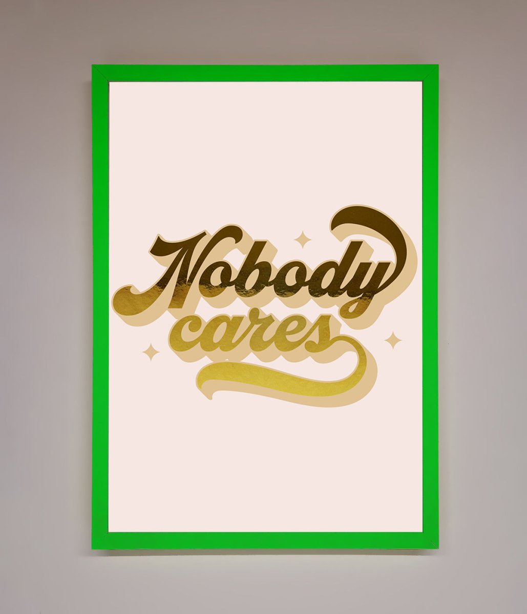 Nobody Cares Foil Print - Zestio