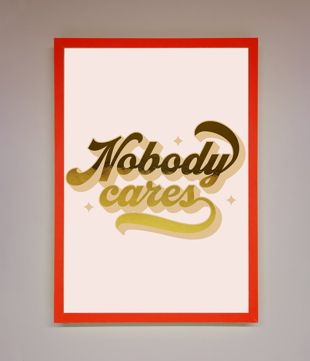 Nobody Cares Foil Print - Zestio