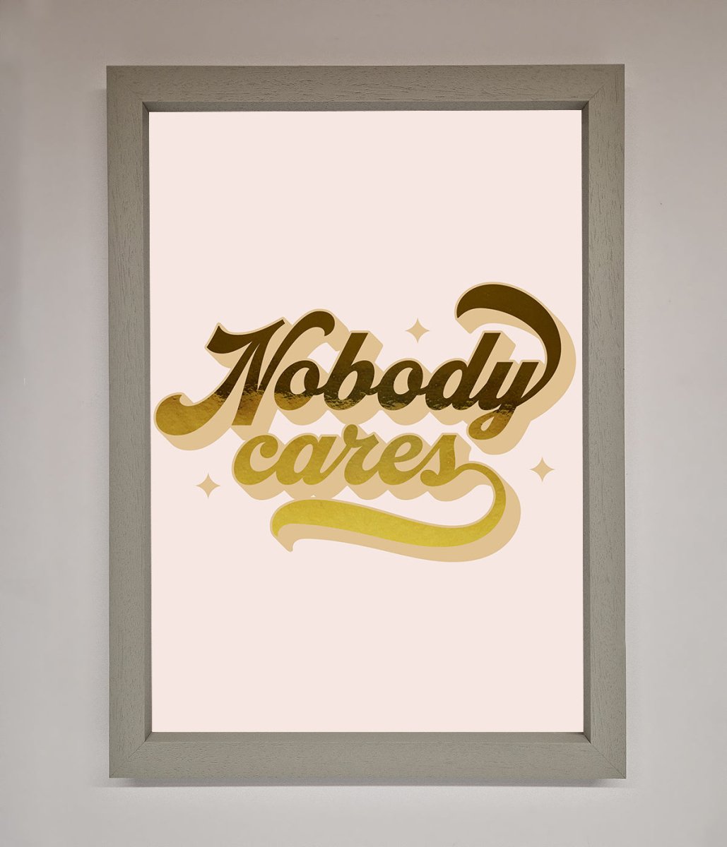 Nobody Cares Foil Print - Zestio