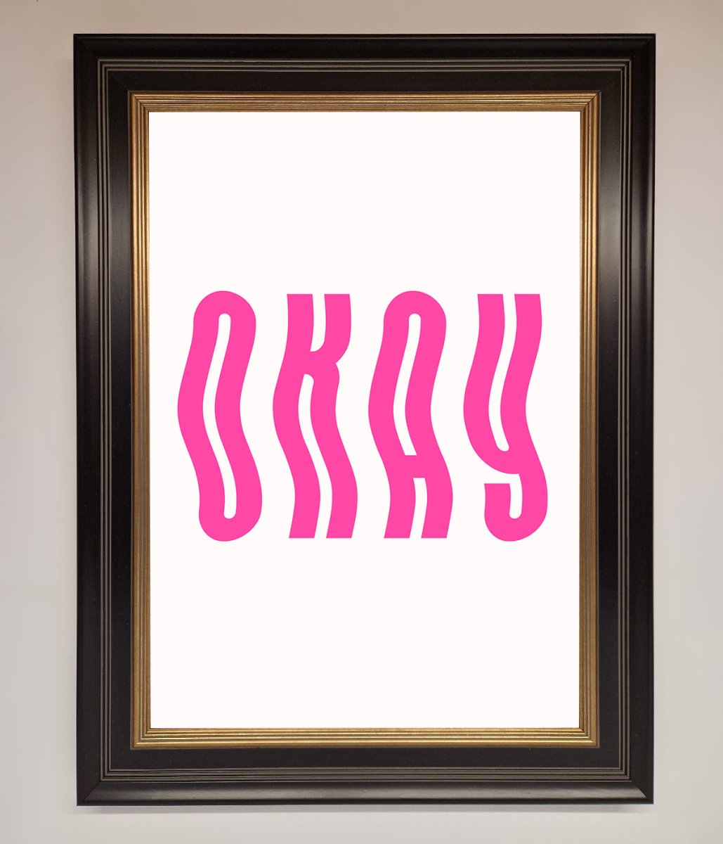 Okay Framed Poster - Zestio