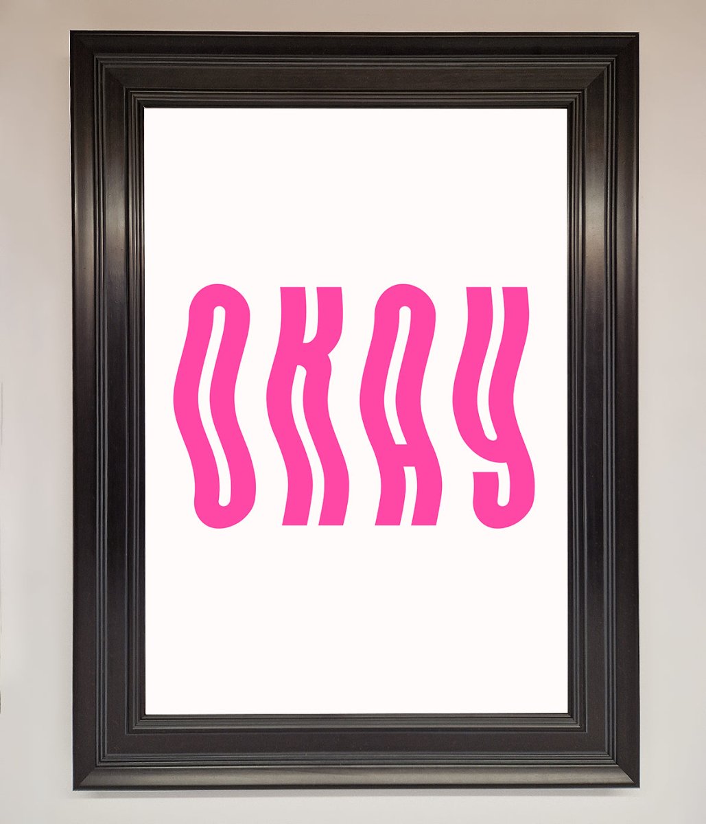 Okay Framed Poster - Zestio