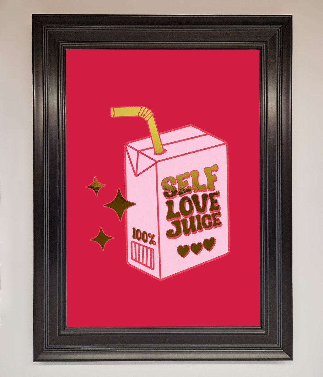 Self Love Juice Foil Print - Zestio