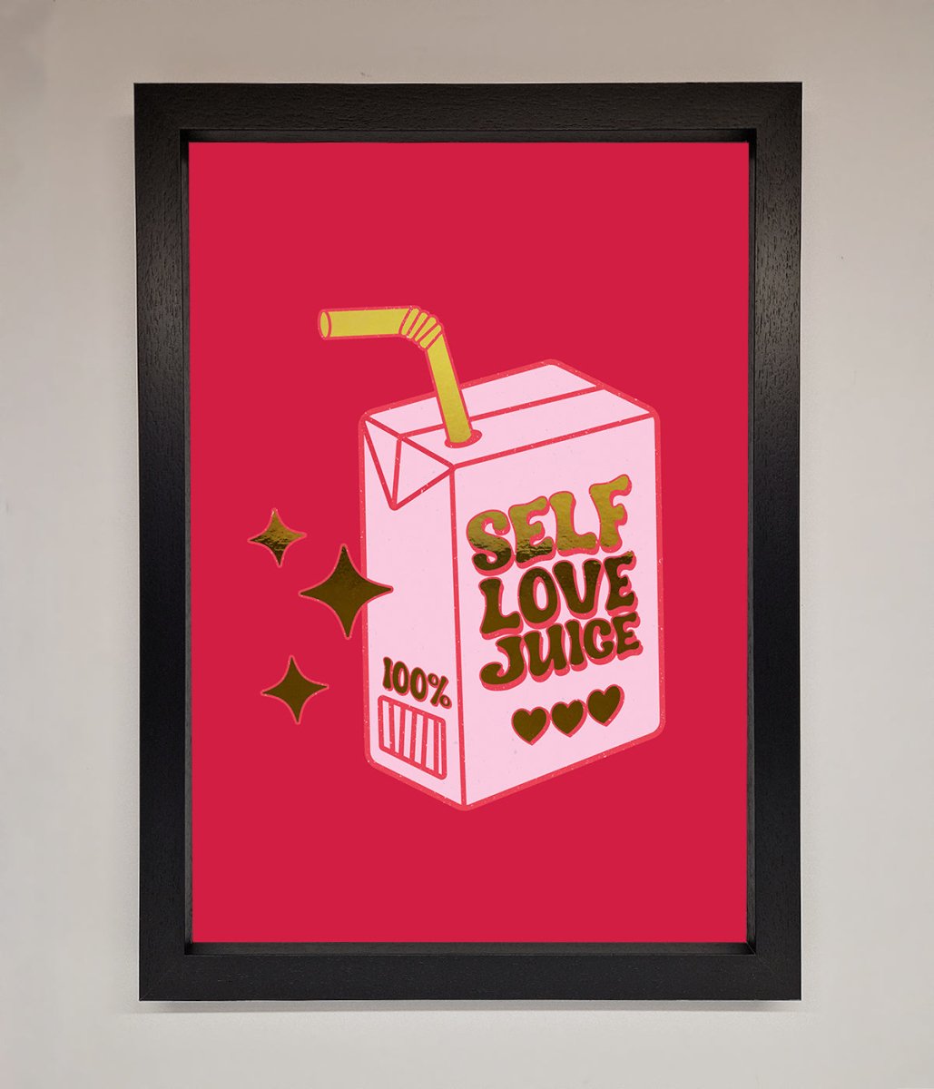 Self Love Juice Foil Print - Zestio