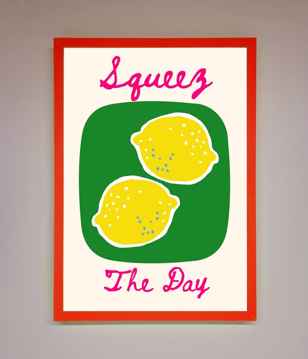 Squeeze The Day Framed Poster - Zestio