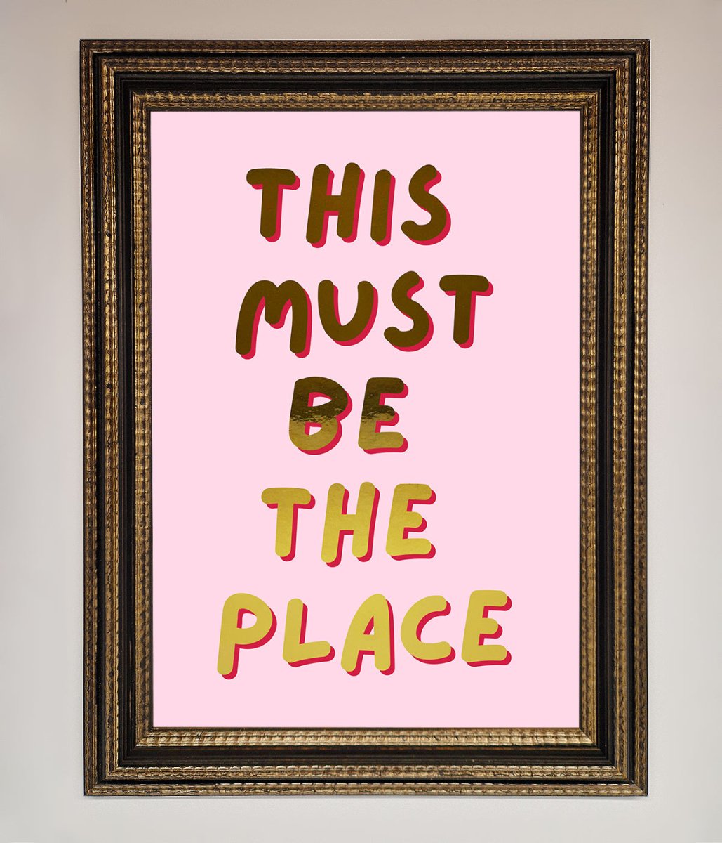 This Must Be The Place Pink Foil Print - Zestio