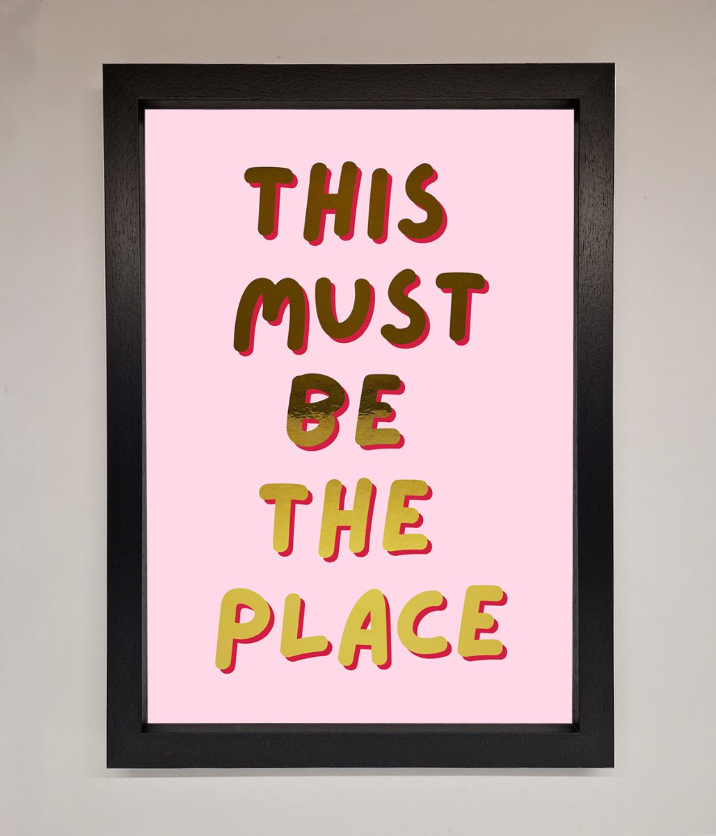 This Must Be The Place Pink Foil Print - Zestio