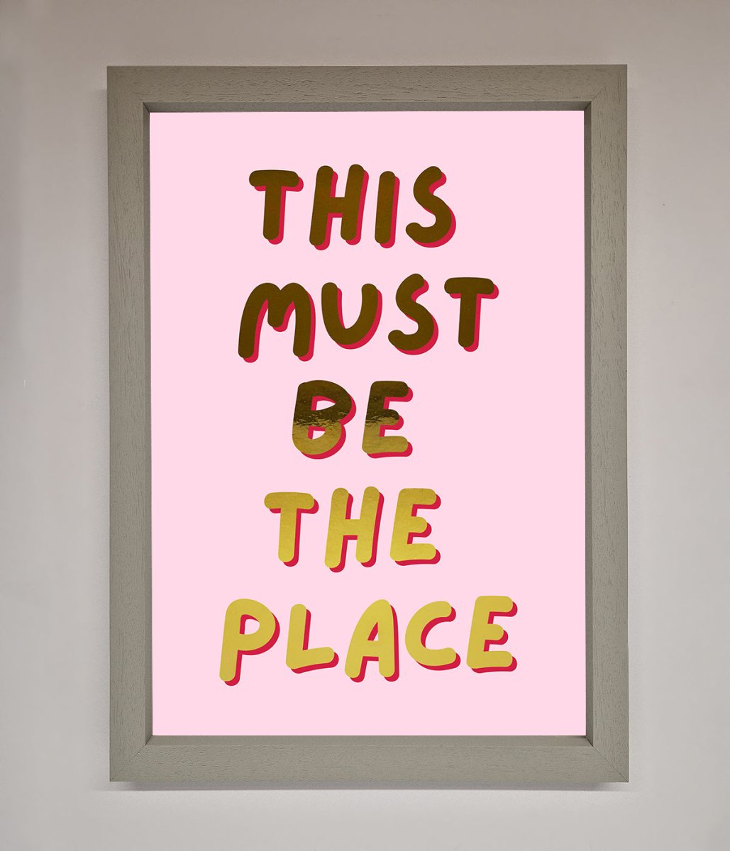 This Must Be The Place Pink Foil Print - Zestio