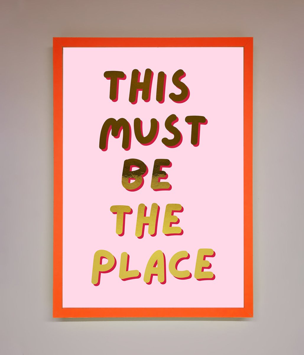 This Must Be The Place Pink Foil Print - Zestio