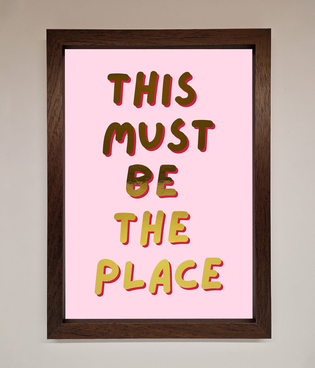 This Must Be The Place Pink Foil Print - Zestio