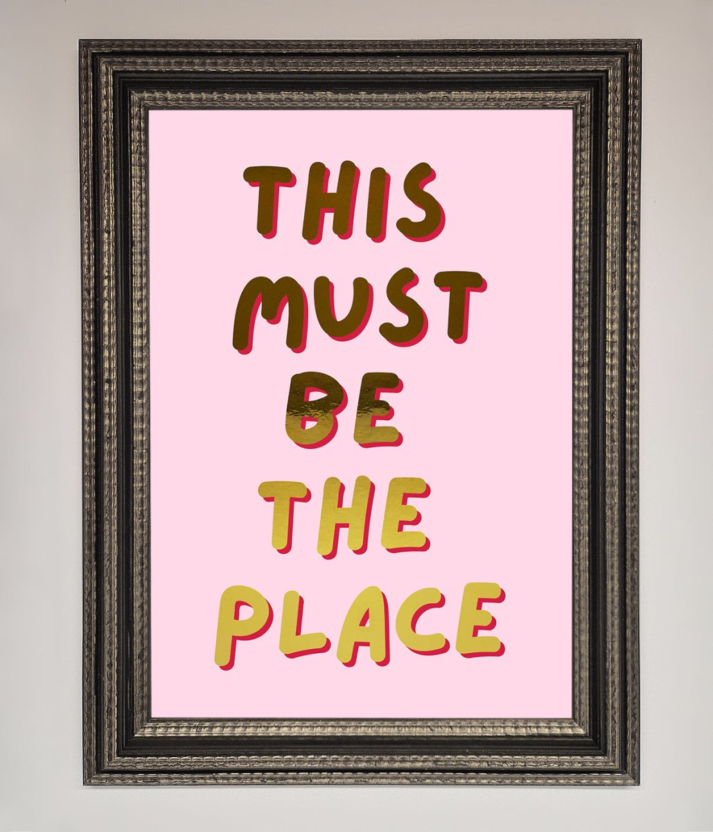 This Must Be The Place Pink Foil Print - Zestio